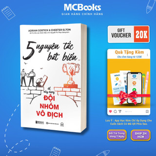 Sách - 5 Nguyên Tắc Bất Biến Để Xây Dựng Đội Nhóm Vô Địch - MCBooks