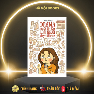 Sách - drama nuôi tôi lớn loài người dạy tôi khôn