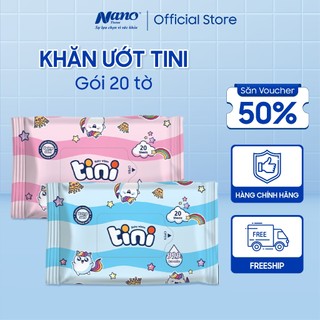 Khăn ướt cho bé Tini 20 tờ - Nano Tissue