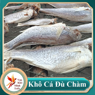 Khô Cá Đù Chàm Vị Mặn Con To Sạch Làm cơm Chiên Mặn Bá cháy- VỰA KHÔ MINH TRIẾT