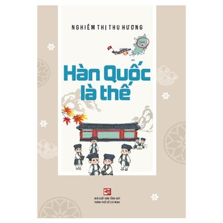 Sách - Hàn Quốc Là Thế
