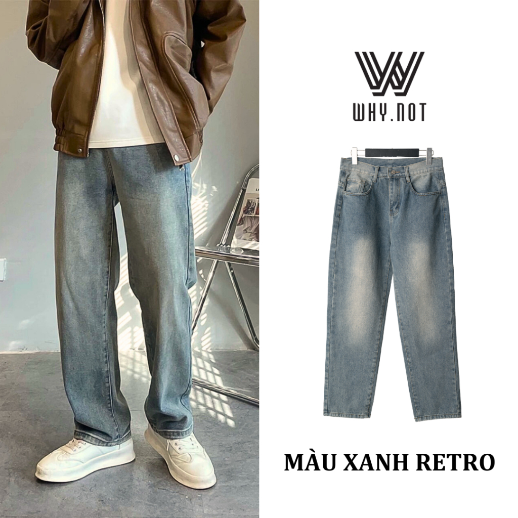 [CÓ BIGSIZE] Quần jean nam Xanh Retro WHY NOT, cạp cao ống suông rộng, quần bò nam xanh loang chất jeans cao cấp JBGWTG