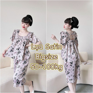 (Bigsize) Bộ Lụa Satin Hàng Cao cấp 3 size [40-100kg]