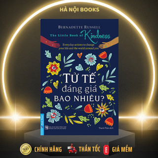 Sách - Tử Tế Đáng Giá Bao Nhiêu? - First News