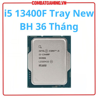  Bộ Vi Xử Lý CPU Intel Core i5 13400F | i5 13400 | i5 13500 Tray New BH 36 Tháng 