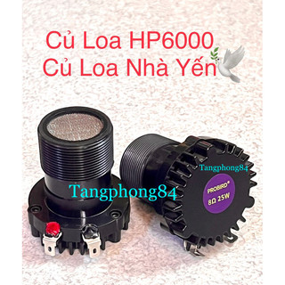 Củ loa hp6000 - củ loa nhà yến, giá bán 1 củ 129k, có tặng kèm 1 tụ cản loa