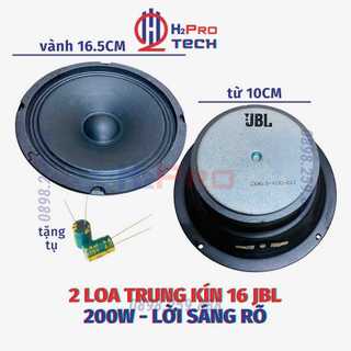 Loa Trung Kín 16 Cao Cấp JBL 200W - Từ 100 ( Giá 2 Cái - Tặng Tụ ), Loa Trung 16cm Tiếng Lời Mid Sáng Rõ - H2Pro Tech