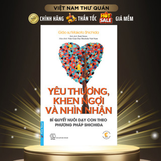 Sách - Yêu thương, khen ngợi và nhìn nhận - bí quyết nuôi dạy con theo phương pháp shichida - First News