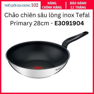 Chảo chiên sâu lòng inox Tefal Primary 28cm, Hàng chính hãng, Bảo hành 24 tháng.