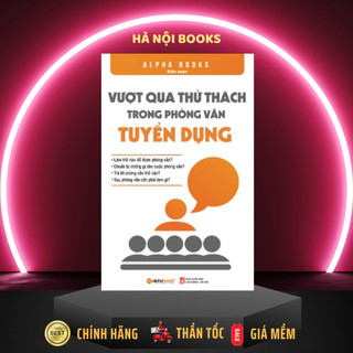 Sách Alphabooks - Vượt qua thử thách trong phỏng vấn tuyển dụng (Tái bản 2018)