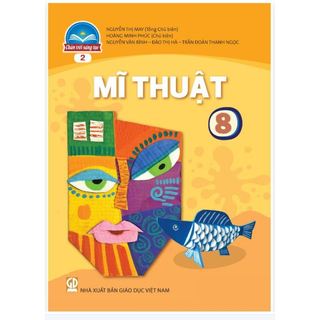Sách mĩ thuật lớp 8 bản 2 - chân trời sáng tạo