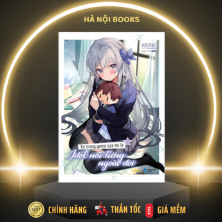 Sách - TẬP 1,2 Vợ Trong Game Của Tôi Là Idol Nổi Tiếng Ngoài Đời - Abone - AZVietNam