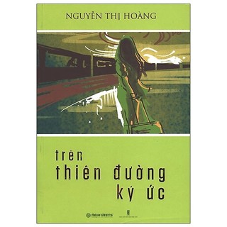 Sách - trên thiên đường ký ức - nguyễn thị hoàng - khai tâm