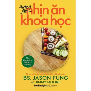 Sách - Hướng Dẫn Nhịn Ăn Khoa Học - Jason Fung, Jimmy Moore