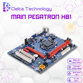 Bo mạch chủ, main pegatron h81, socket lga 1150, hỗ trợ cpu intel đời 4, 2 khe ram, cam kết hàng chính hãng, bh 3 tháng