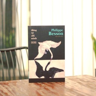 Sách - đừng tự dối mình – philippe besson – bảo chân dịch – tao đàn