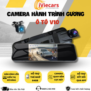 Camera hành trình ô tô V10 gương màn lớn trước sau Chất Lượng 2K kết nối điện thoại hỗ trợ quay đêm, bảo hành 12 tháng