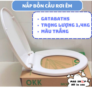 Nắp bồn cầu rơi êm (Nắp bồn cầu hơi) GATABATH® Model OK11S - 1.4kg