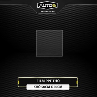 Film ppf thô khổ 50cm x 50cm - auto6