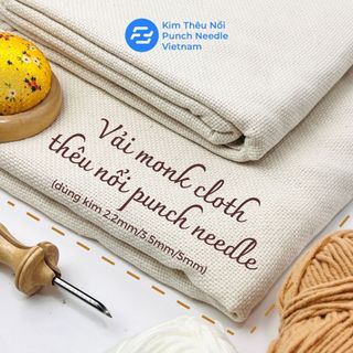 Vải monk cloth thêu nổi thêu xù punch needle sử dụng cho kim 3.5mm và 5mm