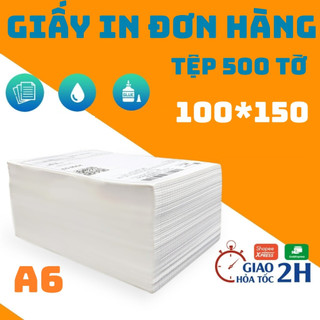 Giấy In Nhiệt Tự Dính Dạng Tập 500 Tờ 100x150 - CÓ SẴN LỚP DÁN -TỆP A6 - In Đơn Shopee TMĐT Xấp 500 Tem Dán được