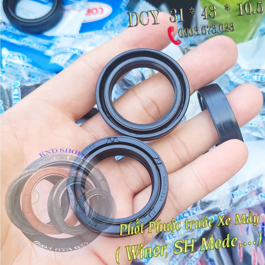Phớt giảm xóc trước NOK/TTO TC4 31*43*10  & NACTEC DCY 31*43*10.5  dùng Winner, Lead, SCR, SH Mode