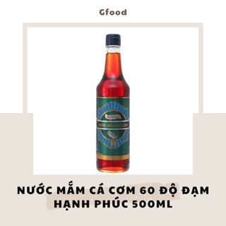 Hạnh Phúc Nước Mắm Cá Cơm 60 Độ Đạm 500ml