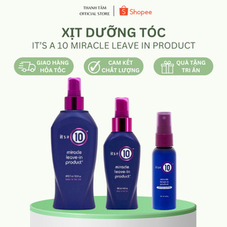 Xịt dưỡng tóc cao cấp it’s a 10 miracle leave in product 59,1ml 120ml 295,7ml , bảo vệ tái tạo tóc hư tổn | thanh tâm
