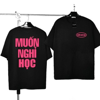 Áo Thun In Chữ Muốn Nghỉ Học, thun cotton tay lỡ be Yourself | trang áo xinh