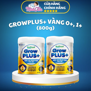 Sữa bột Nutifood GrowPLUS+ Vàng 0+, 1+, 2+ (800g)