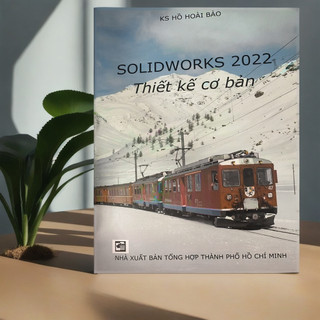 Sách - solidworks 2022 - thiết kế cơ bản