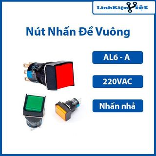 Nút nhấn đề vuông 220vac al6 - a nhấn giữ có đèn nhiều màu