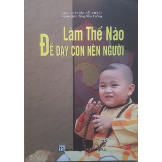 Sách - làm thế nào để dạy con nên người