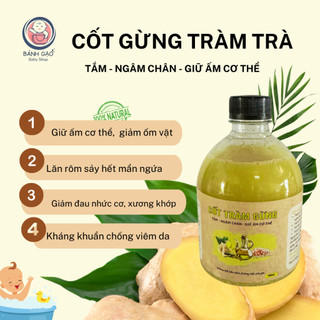 Cốt gừng tràm trà ngâm chân, tắm bé giúp giữ ấm cơ thể khi giao mùa phù hợp cho cả người lớn và trẻ sơ sinh