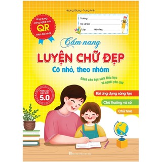 Sách - Cẩm Nang Luyện Viết Chữ Đẹp Cỡ Nhỏ, Theo Nhóm - Dành Cho Học sinh Tiểu Học Và Người Yêu Chữ
