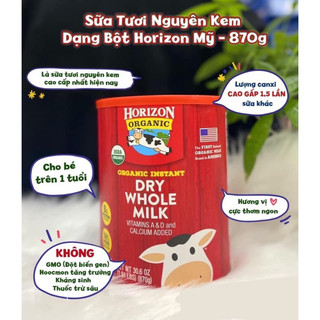 Sữa Horizon Organic Dry Whole Milk - Sữa tươi dạng bột hữu cơ Organic Horizon 870gr date 1/2023