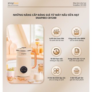 (Rẻ vô địch) (Chính hãng) Máy nấu sữa hạt Snapbee CB1200 - bảo hành 24 tháng