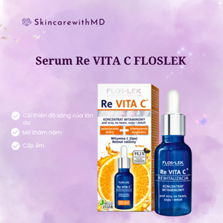 Serum Re VITA C Floslek - tinh chất mờ thâm nám, sáng da, dưỡng ẩm, chống lão hóa 30ml