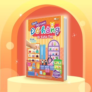 Sách Trò chơi Đồ hàng Đi Siêu Thị (Hơn 200 Stickers) - Sách tương tác bóc dán sticker cho bé