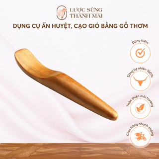 Cây Cạo Gió Ấn Huyệt Bằng Gỗ Thơm, Dụng Cụ Massage Xà Cầy Giúp Đả Thông Kinh Mạch | LƯỢC SỪNG THANH MAI