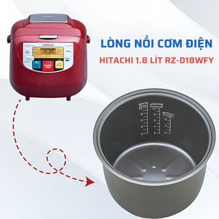 Lòng nồi cơm điện hitachi 1.8 lít rz-d18wfy