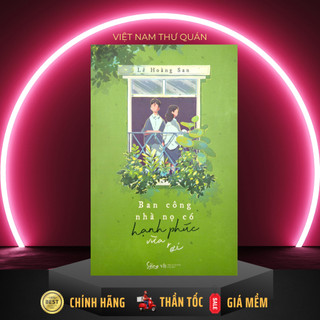 Sách - Ban công nhà nọ có hạnh phúc vừa rơi - Alphabooks