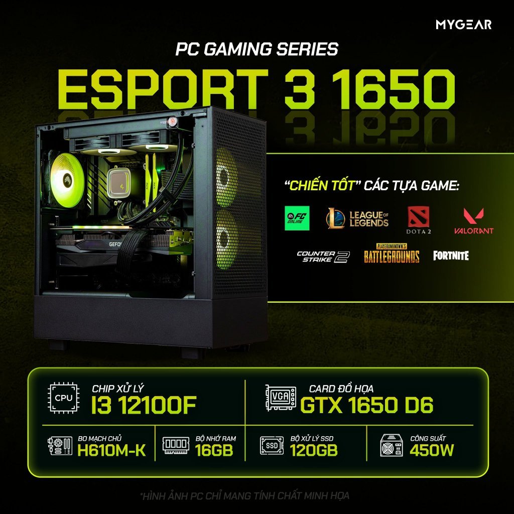 PC Gaming Esport 3 1650 i3-12100F/GTX 1650/16Gb/120Gb Hàng mới 100% – Bảo hành theo từng linh kiện