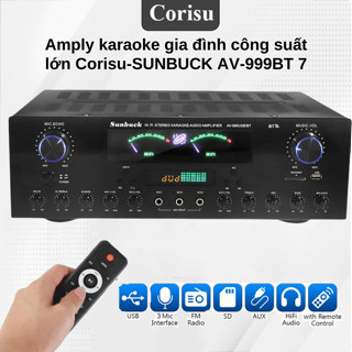 Amply karaoke gia đình công suất lớn Corisu-SUNBUCK AV999BT 7 cổng ra kết nối bluetooth, âm thanh cực đỉnh