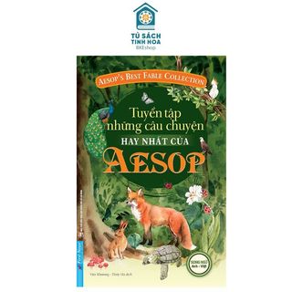 Sách Tuyển Tập Những Câu Chuyện Hay Nhất Của Aesop Song Ngữ - First News
