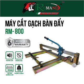 Máy cắt gạch bàn đẩy tay ROMANO RM800, Khung sắt, 20 bi trượt, Không dùng điện