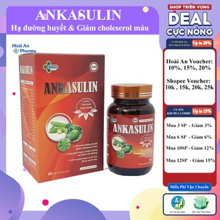 Ankasulin, viên uống hạ đường huyết giảm cholesterol máu, hỗ trợ tiểu đường
