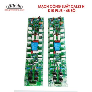 MẠCH CÔNG SUẤT CLASS H K10 PLUS - 48 SÒ