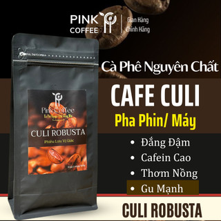 Cà phê culi 500g đắng đậm vị gu mạnh nguyên chất rang mộc cafe robusta bột pha phin hạt pha máy pink coffee