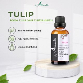 Tinh Dầu Thiên Nhiên AROMA LIFE Hoa Tulip Essential Oil Tạo Mùi Xông Phòng Chính Hãng
